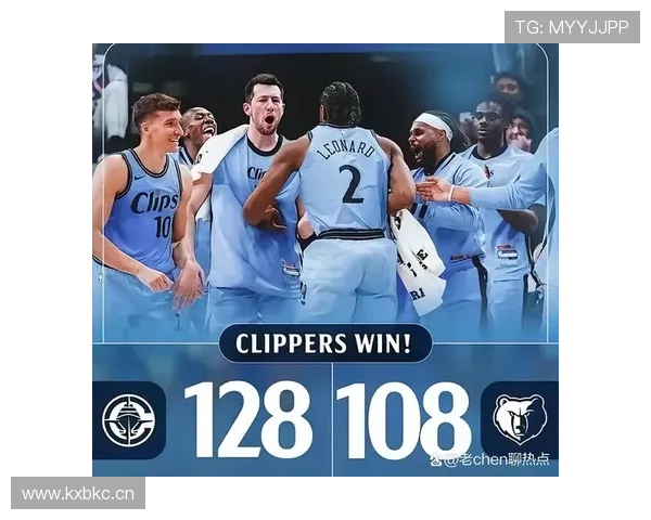 快船六连胜反超灰熊冲进附加赛